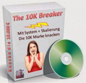 The 10K Breaker zum Geld verdienen