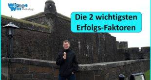 Die 2 wichtigsten Erfolgs-Faktoren