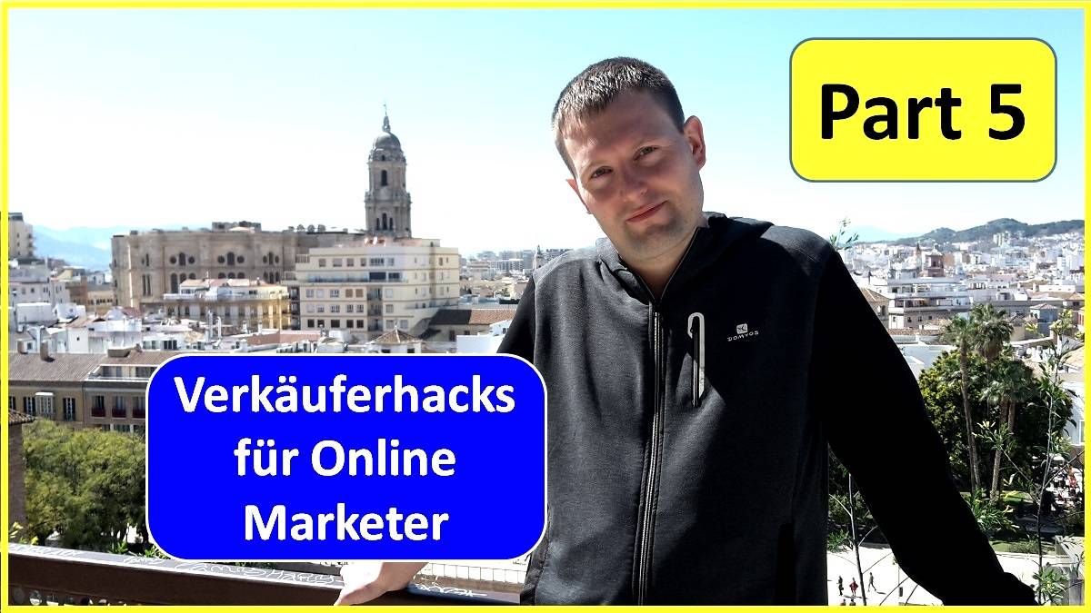 Verkäuferhacks für Online Marketer Part 5/5