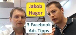 3 Facebook Ads Tipps Interview mit Jakob Hager