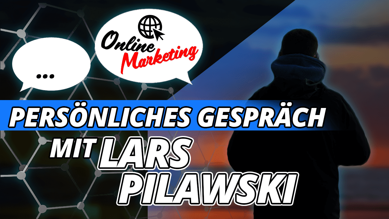 Persönliches Gespräch mit Lars Pilawski