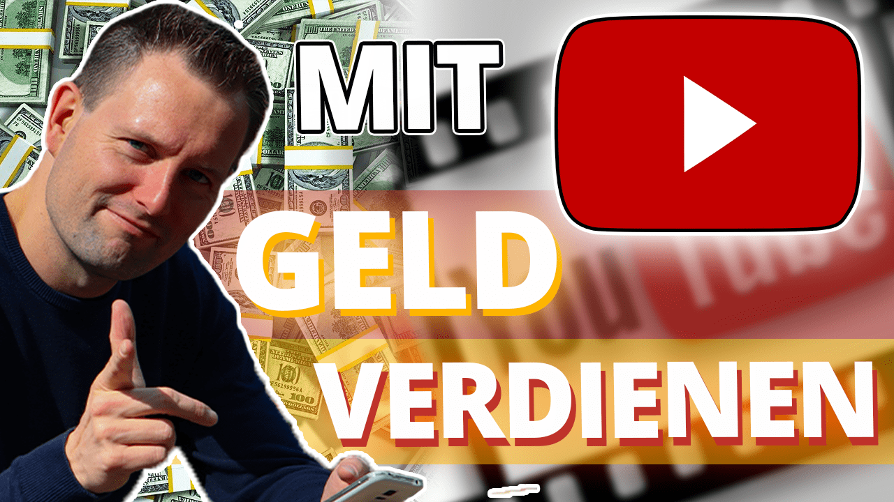 Mit Youtube Geld verdienen