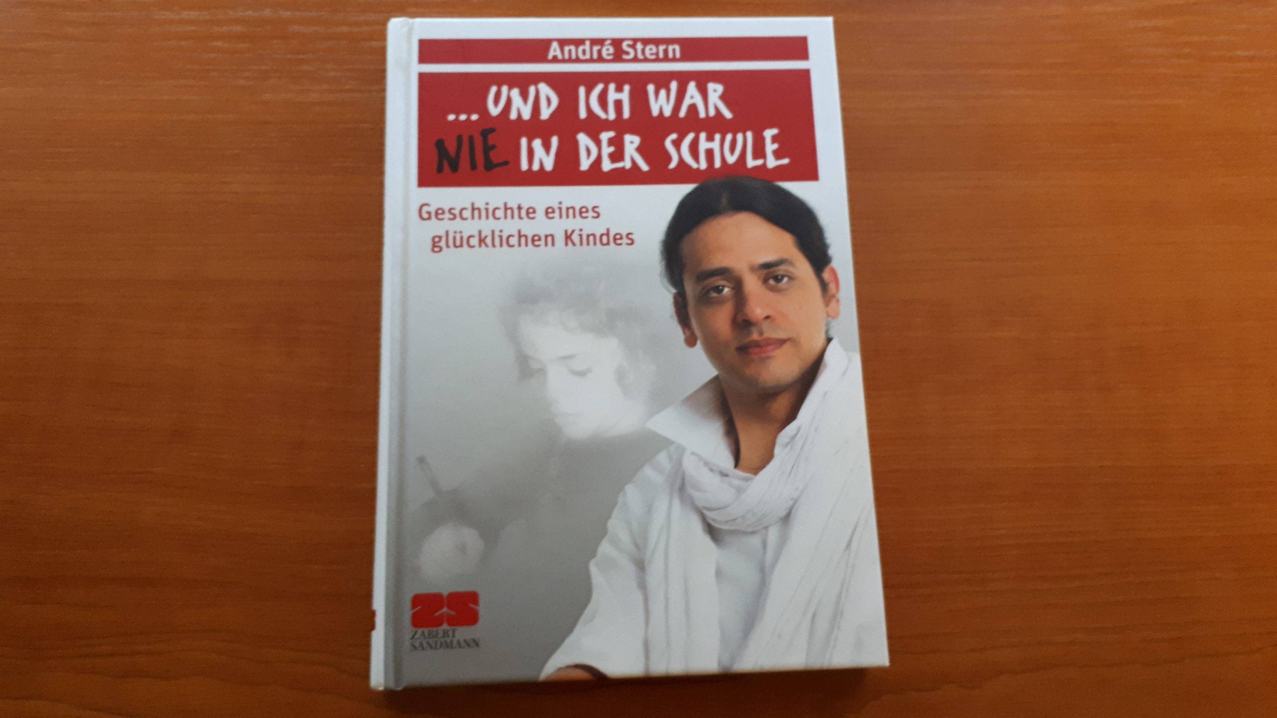 …und ich war nie in der Schule von André Stern