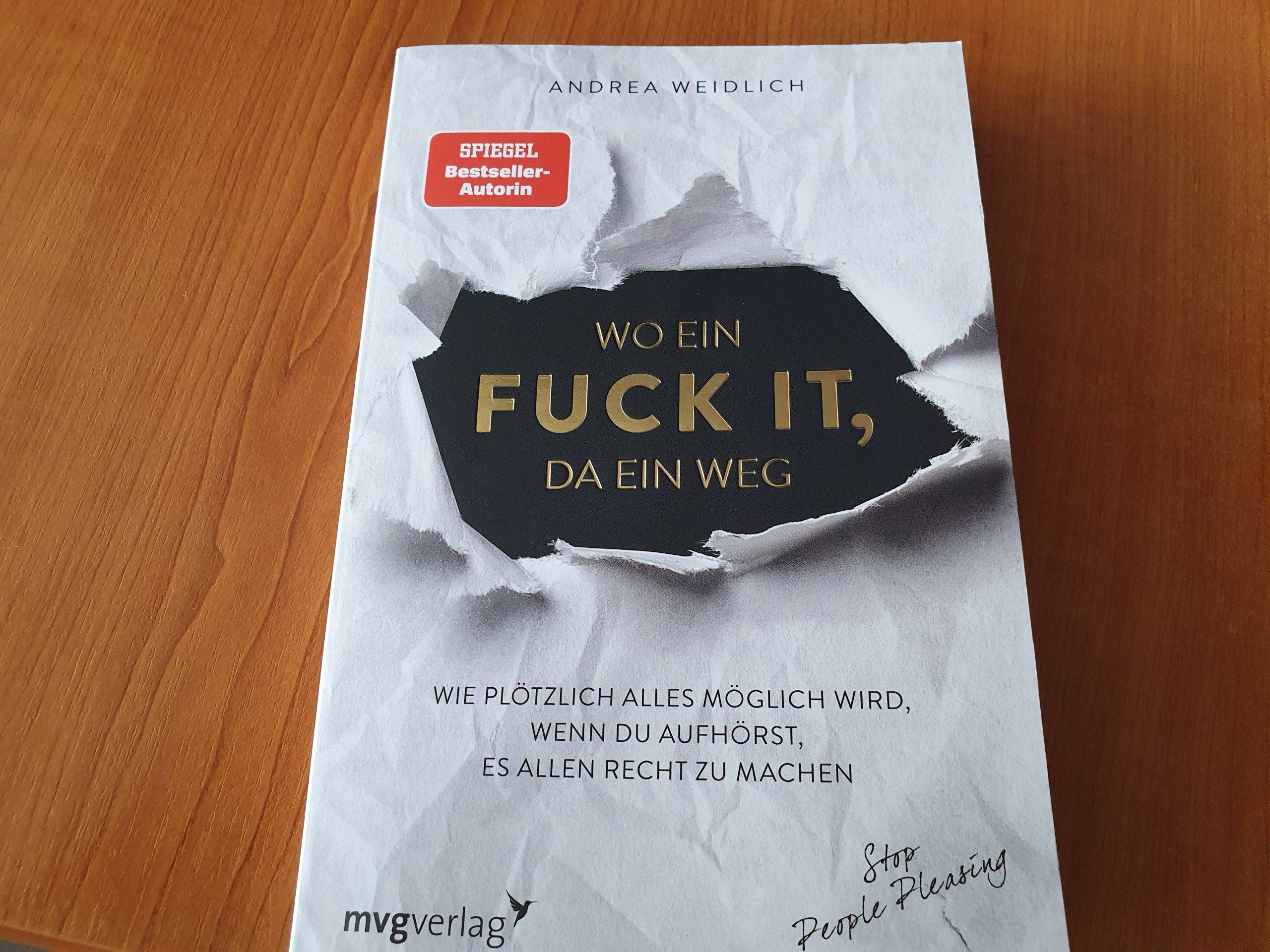 Wo ein Fuck it, da ein Weg von Andrea Weidlich – Buchanalyse