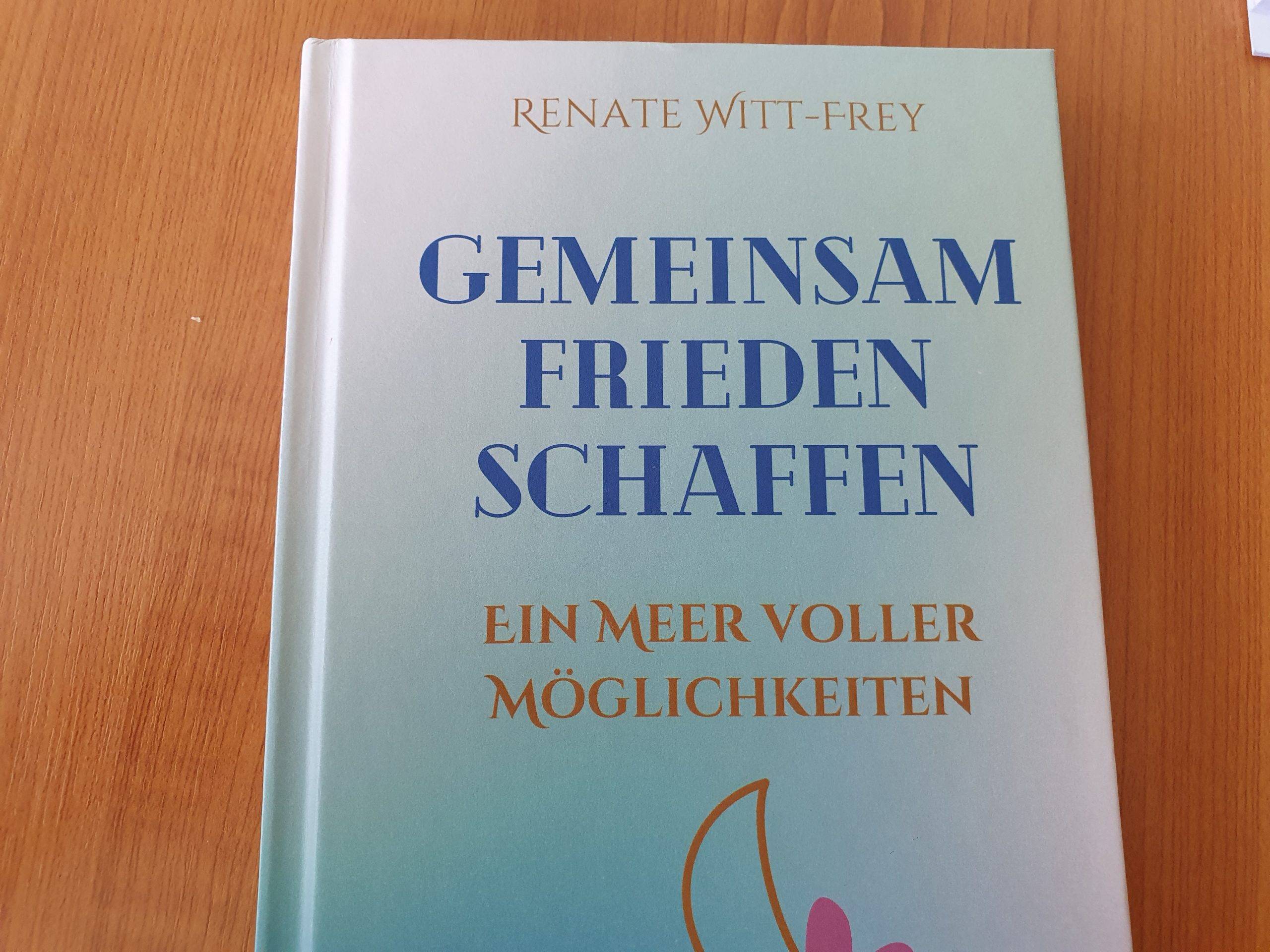 Renate Witt-Frey: Gemeinsam Frieden schaffen – Buchanalyse