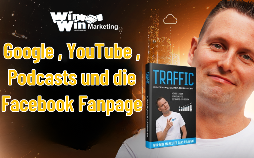 Google , YouTube , Podcasts und die Facebook Fanpage | Lars gibt Tipps zu diesen Traffic-Raketen