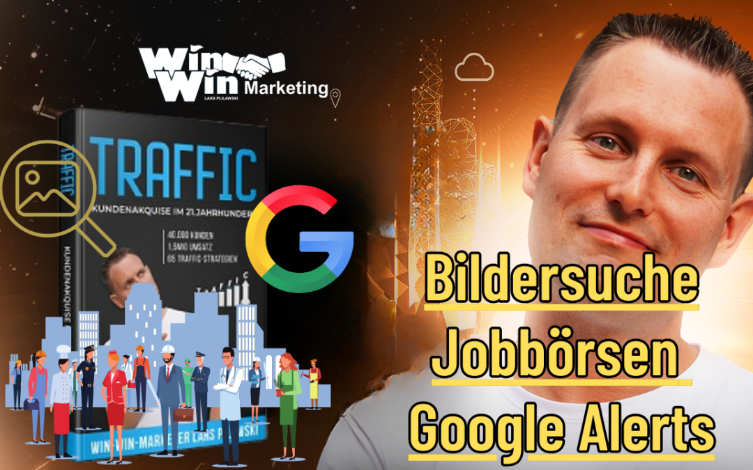 💥 Bildersuche, Jobbörsen und der Dauerrenner Google Alerts | Lars gibt Traffic-Tipps