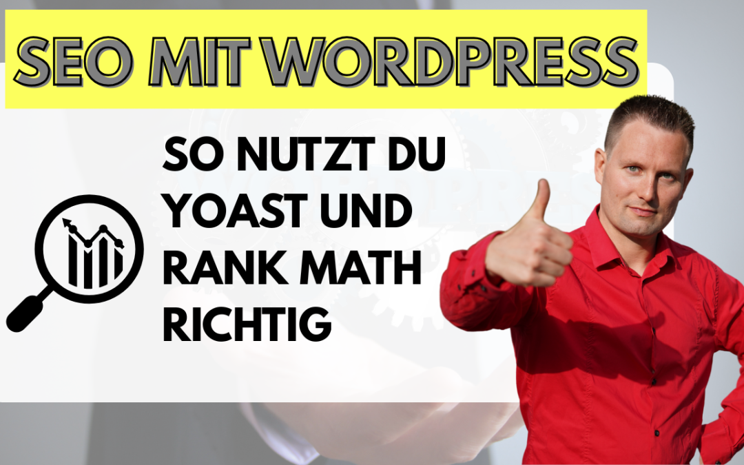 SEO mit WordPress | Lars erklärt wie Du Yoast und Rank Math richtig nutzt