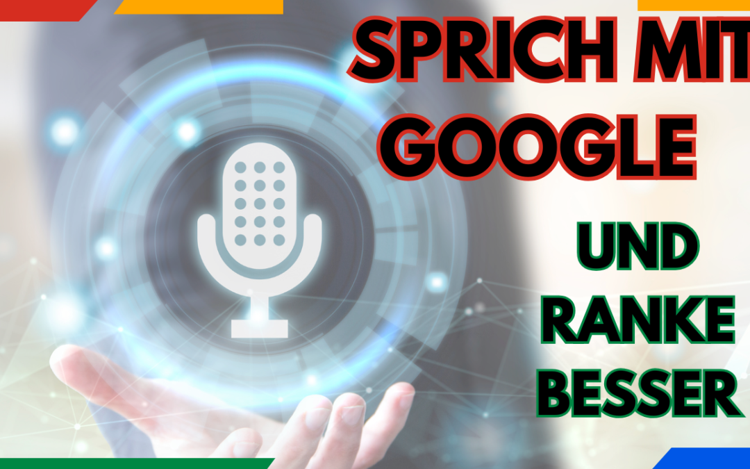 Ranke besser | Nutze Voice Search SEO und Sprich mit Google