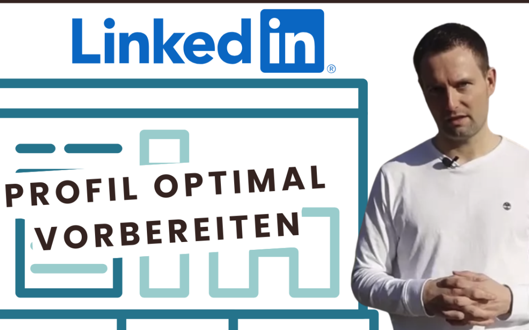 LinkedIn Profil optimal vorbereiten | Lars gibt professionelle Tipps